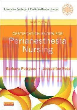 [AME]Certification Review for PeriAnesthesia Nursing, 3rd Edition