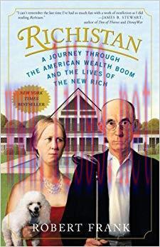 Richistan: A Journey Through the American Wealth Boom and the Lives of the New Rich Reprint Edi...
