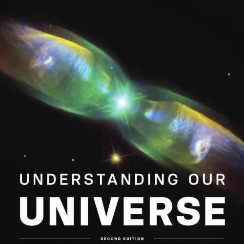 Understanding Our Universe, 2nd Edition - Wei Zhi