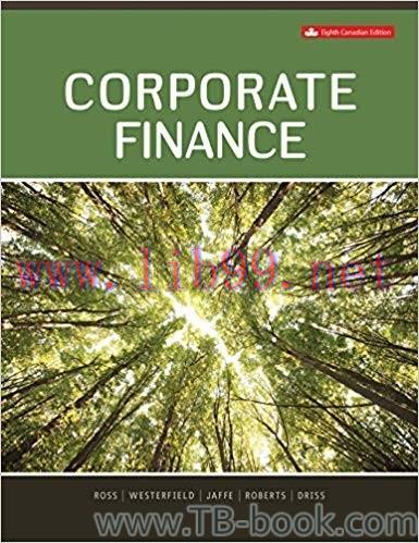 Test Bank for Corporate Finance 8th Canadian Edition By Stephen A. Ross