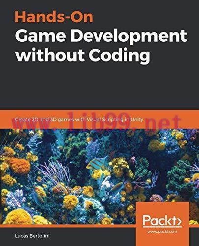 [FOX-Ebook]Hands-On Game Development without Coding