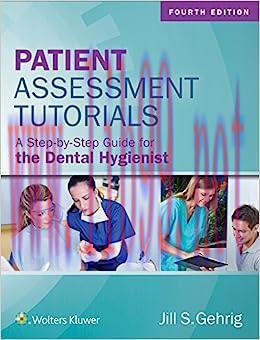 [AME]Patient Assessment Tutorials: A Step-By-Step Guide for the Dental Hygienist, 4th Edition (...