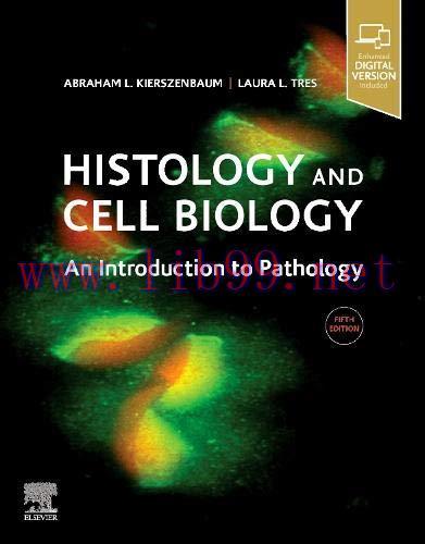 [AME]Histology and Cell Biology: An Introduction to Pathology, 5th Edition (Original PDF)