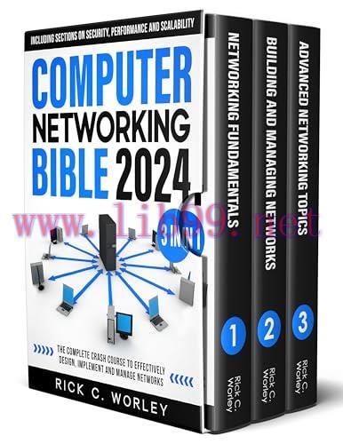 [FOX-Ebook]Computer Networking Bible: [3 in 1] The Complete Crash Course to Effectively Design,...