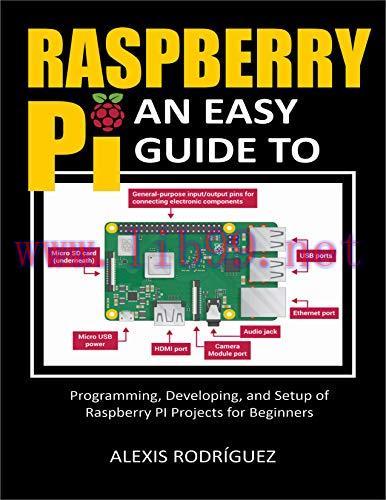 [FOX-Ebook]Raspberry Pi: An Easy Guide to Programming, Developing, and Setup of Raspberry PI Pr...