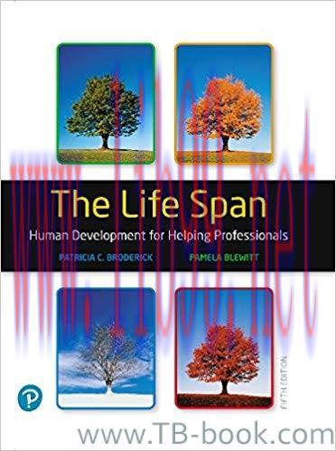 The Life Span: Human Development for Helping Professionals 5th Edition by Patricia C. Broderick