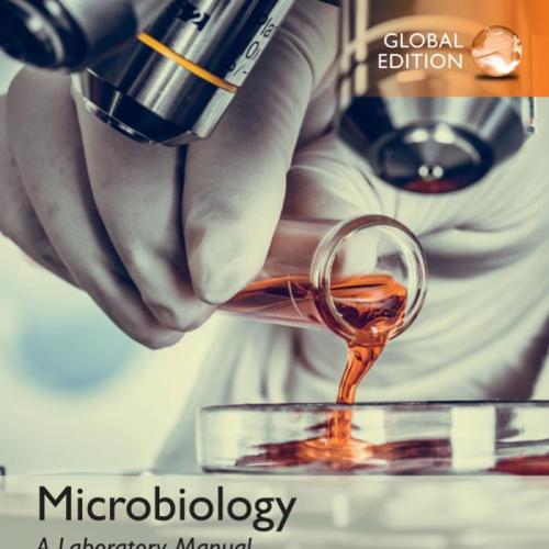 Microbiology A Laboratory Manual, 11th Global Edition