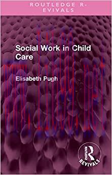 [AME]Social Work in Child Care (Routledge Revivals) (Original PDF)
