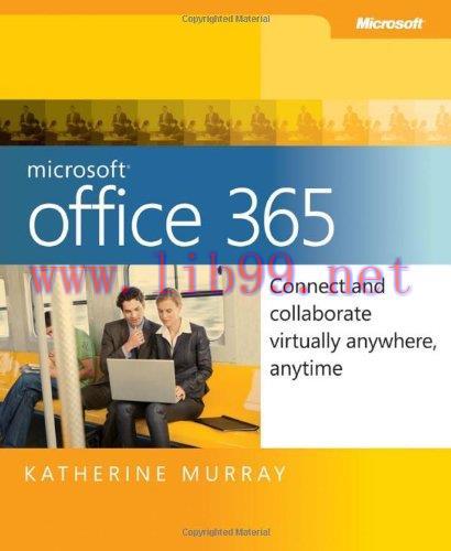 [FOX-Ebook]Microsoft Office 365: Connect and Collaborate Virtually Anywhere, Anytime