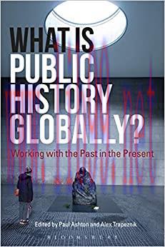 (PDF)What Is Public History Globally?: Working with the Past in the Present