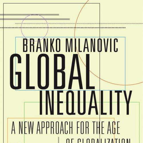 Global Inequality A New Approach for the Age of Globalization by Branko Milanovic - Branko Mila...