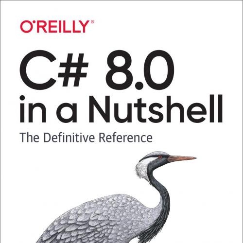 LetMeRead net_OReilly Csharp 8 0 in a Nutshell The Definitive Reference 1492051136