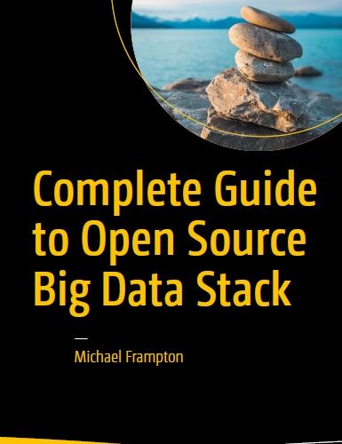 Complete Guide to Open Source Big Data Stack