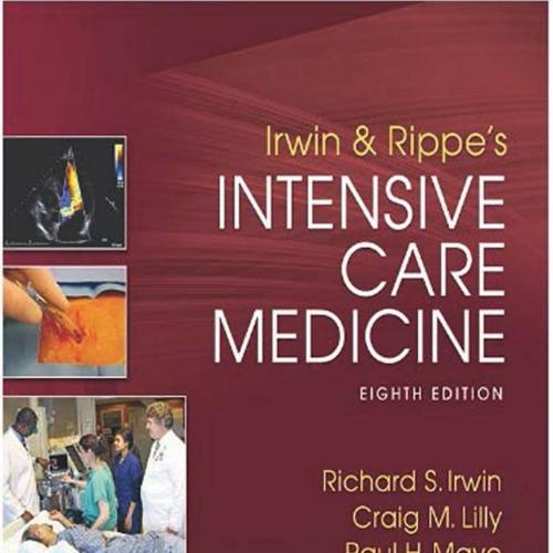 Irwin and Rippe's Intensive Care Medicine Eighth Edition-Richard S. Irwin