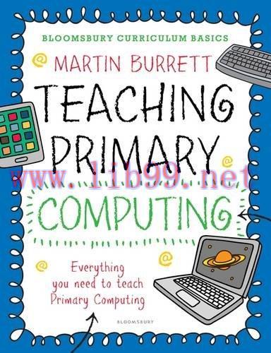 [FOX-Ebook]Teaching Primary Computing: Everything a Non-Specialist Needs to Teach Primary Compu...