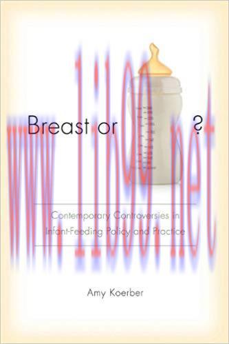 Breast or Bottle?: Contemporary Controversies in Infant-Feeding Policy and Practice (Studies in...