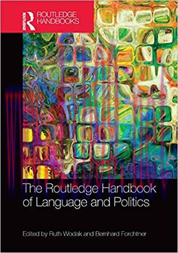 The Routledge Handbook of Language and Politics (Routledge Handbooks in Linguistics) 1st Editio...