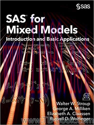 SAS for Mixed Models: Introduction and Basic Applications by Walter W. Stroup 课本