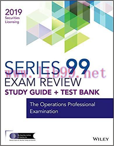 (PDF)Wiley Series 99 Securities Licensing Exam Review 2019 + Test Bank: The Operations Professi...