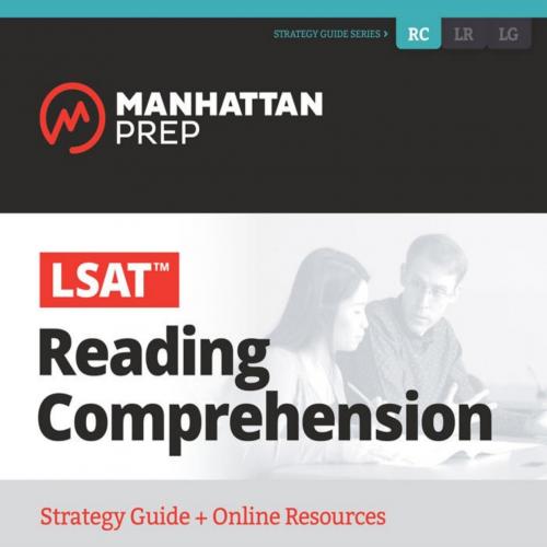 LSAT Reading Comprehension (Manhattan Prep LSAT Strategy Guides)