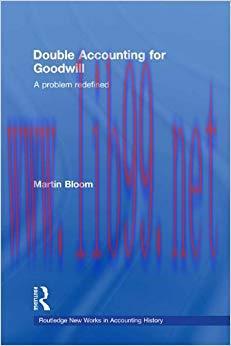 (PDF)Double Accounting for Goodwill: A Problem Redefined (Routledge New Works in Accounting His...
