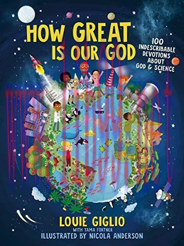 (PDF)How Great Is Our God: 100 Indescribable Devotions About God and Science