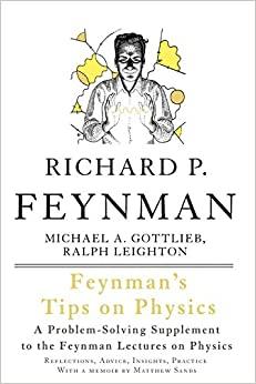(PDF)Feynman&rsquo;s Tips on Physics Reflections, Advice, Insights, Practice &ndash; A Problem-Solving Supp...