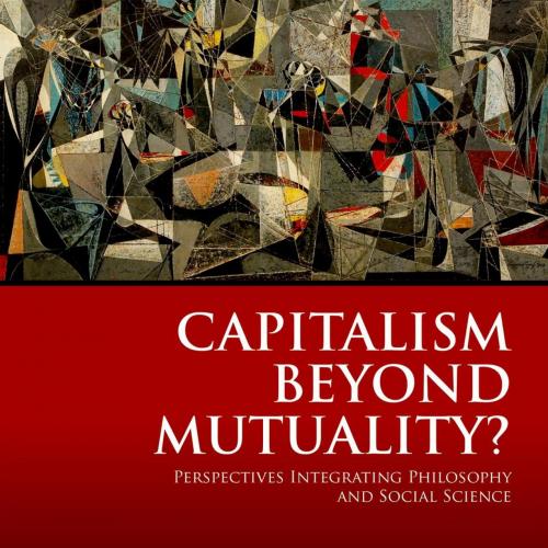 Capitalism Beyond Mutuality_ - Subramanian Rangan