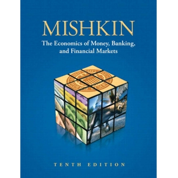 货币金融学第10版课本The Economics of Money, Banking and Financial Markets