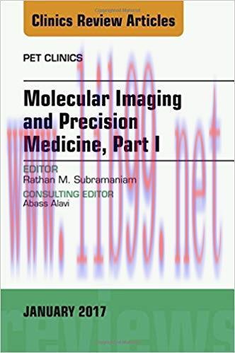 [PDF]Molecular Imaging and Precision Medicine, Part 1, An Issue of PE