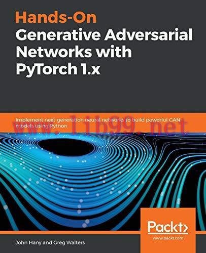 [FOX-Ebook]Hands-On Generative Adversarial Networks with PyTorch 1.x