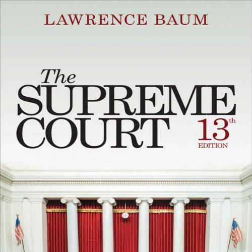 Supreme Court 13th Thirteenth Edition by Lawrence A. Baum by Lawrence A. Baum(1), The