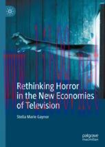 [PDF]Rethinking Horror in the New Economies of Television