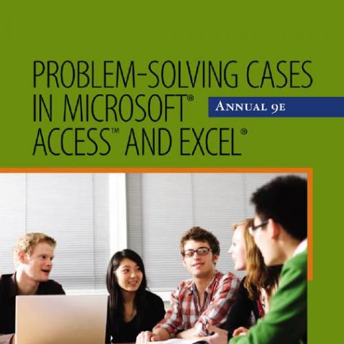 Problem Solving Cases in Microsoft Access and Excel, 9th Edition