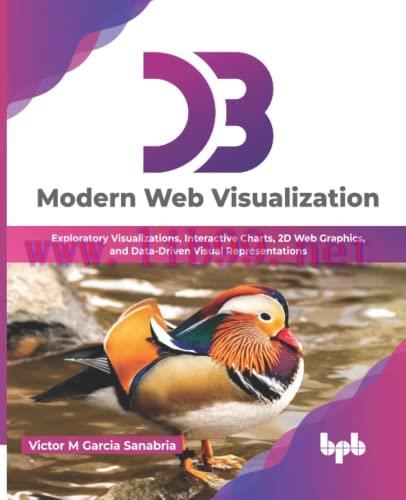 [FOX-Ebook]D3: Modern Web Visualization: Exploratory Visualizations, Interactive Charts, 2D Web...