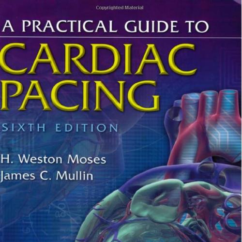 Practical Guide to Cardiac Pacing 6th Edition, A