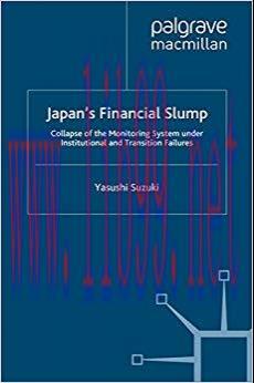 (PDF)Japan&rsquo;s Financial Slump: Collapse of the Monitoring System under Institutional and Transit...