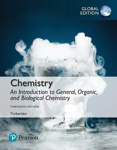 Chemistry An Introduction to General, Organic, and Biological Chemistry, Global Edition 13th ed...