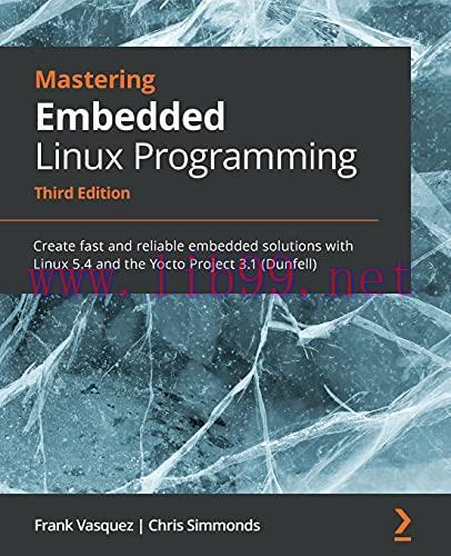 [FOX-Ebook]Mastering Embedded Linux Programming, 3rd Edition