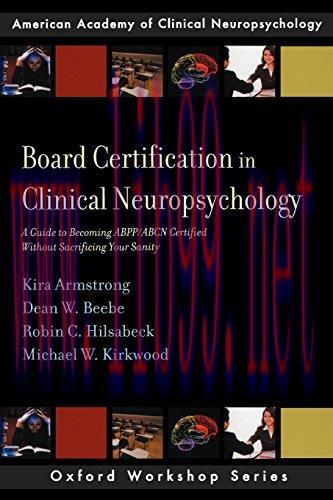 [AME]Board Certification in Clinical Neuropsychology: A Guide to Becoming ABPP/ABCN Certified W...