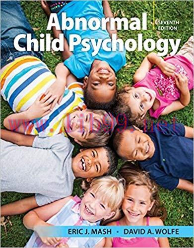 [PDF]Abnormal Child Psychology, 7th Edition [Eric J Mash]