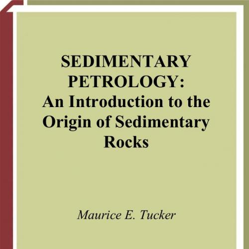Sedimentary Petrology An Introduction to the Origin of Sedimentary Rocks 3rd Edition