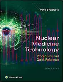 [PDF]Nuclear Medicine Technology Procedures and Quick Reference, Third Edition