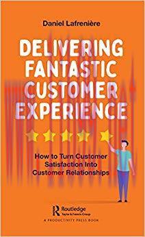 (PDF)Delivering Fantastic Customer Experience: How to Turn Customer Satisfaction Into Customer ...