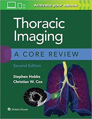Thoracic Imaging A Core Review 2nd Edition