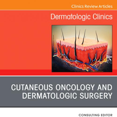 Cutaneous Oncology and Dermatologic Surgery