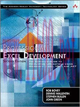 Professional Excel Development: The Definitive Guide to Developing Applications Using Microsoft...