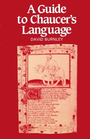 A Guide to Chaucer&rsquo;s Language
