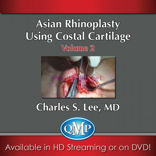 [AME]Asian Aesthetic Surgery Techniques, Volume 2: Asian Rhinoplasty Using Costal Cartilage (CM...