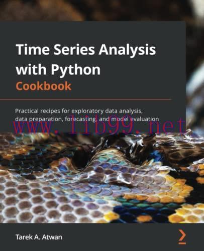 [FOX-Ebook]Time Series Analysis with Python Cookbook: Practical recipes for exploratory data an...